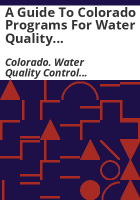 A_guide_to_Colorado_programs_for_water_quality_management_and_safe_drinking_water
