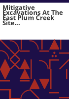 Mitigative_excavations_at_the_East_Plum_Creek_Site__5DA1008__in_Castle_Rock__Douglas_County__Colorado
