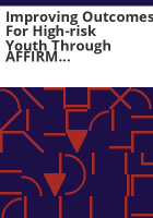 Improving_outcomes_for_high-risk_youth_through_AFFIRM_care_management_for_Access_Behavioral_Care