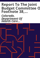 Report_to_the_Joint_Budget_Committee_on_Footnote_38__Senate_Bill_05-209__inpatient_hospital_medical_services_premiums