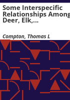 Some_interspecific_relationships_among_deer__elk__domestic_livestock_and_man_on_the_western_Sierra_Madre_of_southcentral_Wyoming