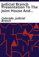 Judicial_Branch_presentation_to_the_Joint_House_and_Senate_Judiciary_Committee