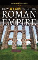 How_STEM_built_the_Roman_empire
