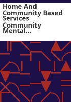 Home_and_community_based_services_community_mental_health_supports__CMHS__waiver_renewal_fact_sheet