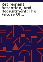 Retirement__retention__and_recruitment