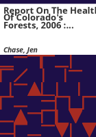 Report_on_the_health_of_Colorado_s_forests__2006___Special_issue__Lodgepole_pine_forests