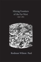 Mining_frontiers_of_the_Far_West__1848-1880