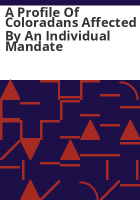 A_profile_of_Coloradans_affected_by_an_individual_mandate