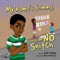 My_name_s_Sammy__and_I_m_no_snitch