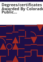 Degrees_certificates_awarded_by_Colorado_public_institutions_by_level_by_race_ethnicity_and_gender