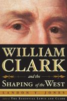 William_Clark_and_the_shaping_of_the_West