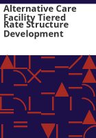 Alternative_care_facility_tiered_rate_structure_development