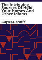 The_intriguing_sources_of_hold_your_horses_and_other_idioms