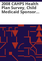 2008_CAHPS_health_plan_survey__child_Medicaid_sponsor_report