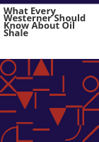 What_every_westerner_should_know_about_oil_shale