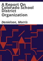 A_report_on_Colorado_school_district_organization