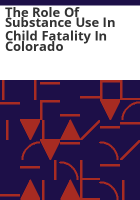 The_role_of_substance_use_in_child_fatality_in_Colorado