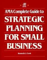AMA_complete_guide_to_strategic_planning_for_small_business