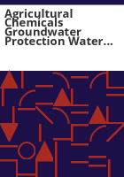 Agricultural_chemicals_groundwater_protection_water_quality_database