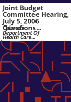 Joint_Budget_Committee_Hearing__July_5__2006_questions_for_department_executive_directors_regarding_illegal_immigration__Department_of_Health_Care_Policy_and_Financing