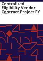 Centralized_eligibility_vendor_contract_project_FY_____annual_report