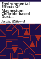 Environmental_effects_of_magnesium_chloride-based_dust_suppression_products_on_roadside_soils__vegetation_and_stream_water_chemistry