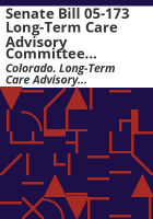 Senate_Bill_05-173_Long-Term_Care_Advisory_Committee_submits_its_final_report_to_the_Colorado_Department_of_Health_Care_Policy_and_Financing