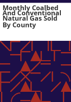 Monthly_coalbed_and_conventional_natural_gas_sold_by_county