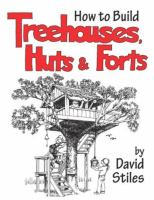 How_to_build_treehouses__huts___forts