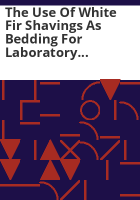 The_use_of_white_fir_shavings_as_bedding_for_laboratory_animals
