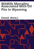 Wildlife_mortality_associated_with_oil_pits_in_Wyoming