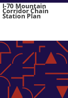 I-70_mountain_corridor_chain_station_plan