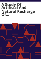 A_study_of_artificial_and_natural_recharge_of_ground-water_reservoirs_in_Colorado