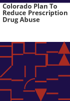 Colorado_plan_to_reduce_prescription_drug_abuse