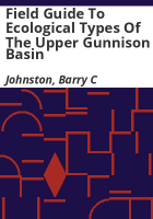Field_guide_to_ecological_types_of_the_Upper_Gunnison_Basin