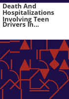 Death_and_hospitalizations_involving_teen_drivers_in_Colorado