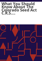 What_you_should_know_about_the_Colorado_Seed_Act_C_R_S__35-27