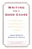 Writing_for_a_Good_Cause___the_Complete_Guide_to_Crafting_Proposals_and_Other_Persuasive_Pieces_for_Nonprofits