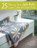 Twentyfive_ways_to_sew_jelly_rolls_layer_cakes___charm_packs