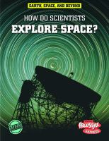 How_do_scientists_explore_space_