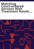 Matching_court-ordered_services_with_treatment_needs