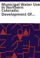 Municipal_water_use_in_Northern_Colorado__development_of_efficiency-of-use_criterion