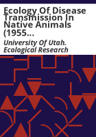 Ecology_of_Disease_Transmission_in_Native_Animals__1955___Dugway__UT_
