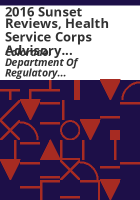 2016_sunset_reviews__Health_Service_Corps_Advisory_Council__Education_Data_Advisory_Committee__School_Safety_Resource_Center_Advisory_Board__Technical_Advisory_Panel