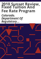 2010_sunset_review__fixed_tuition_and_fee_rate_program