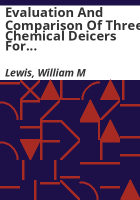 Evaluation_and_comparison_of_three_chemical_deicers_for_use_in_Colorado